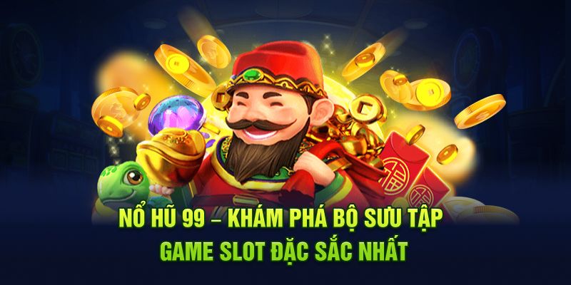 nổ hũ 99